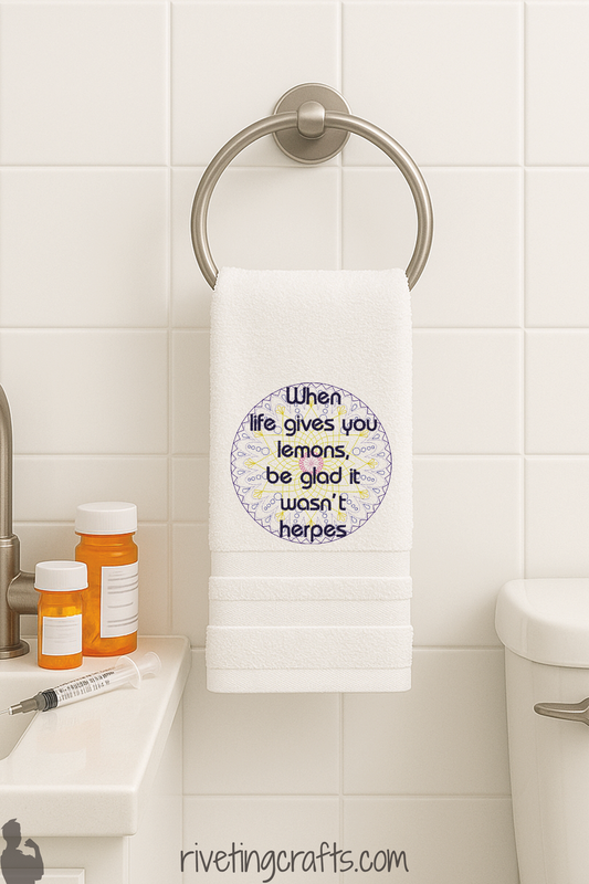 Be Glad it Wasn't Herpes Hand Towel