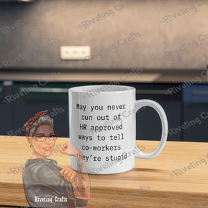 Tell Co-workers They're Stupid Coffee Mug