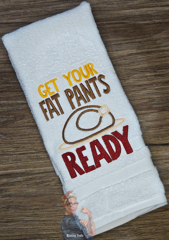 Get Your Fat Pants Ready Hand Towel