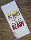 Get Your Fat Pants Ready Hand Towel