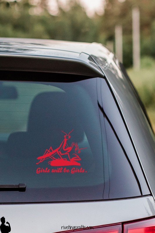 Girls Will Be Girls Mantis Car Tattoo for Strong Daughters and Women