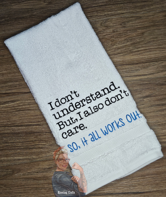 I Don't Understand Hand Towel