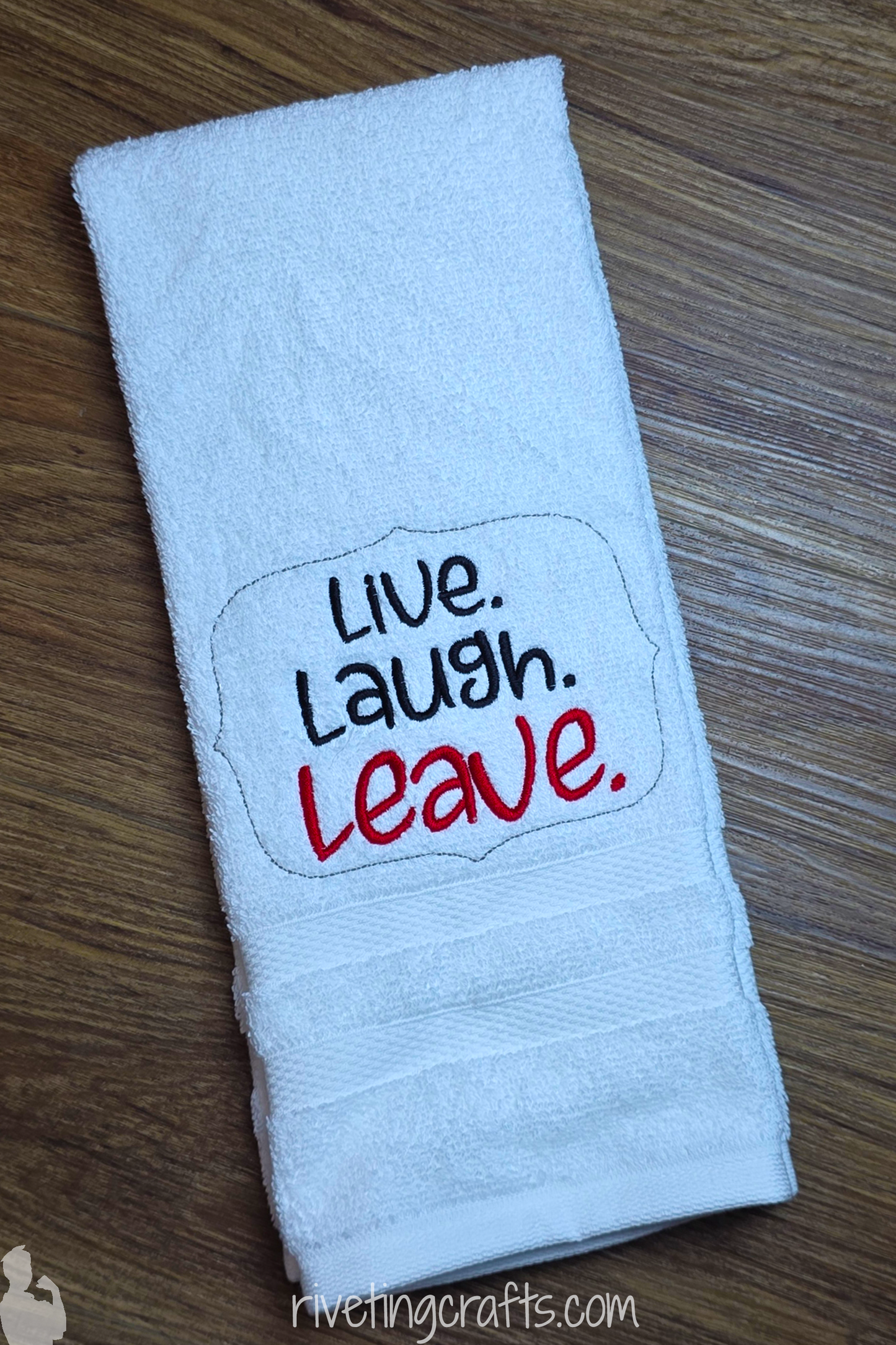 Live Laugh Leave Hand Towel