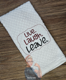 Live, Laugh, Leave Hand Towel