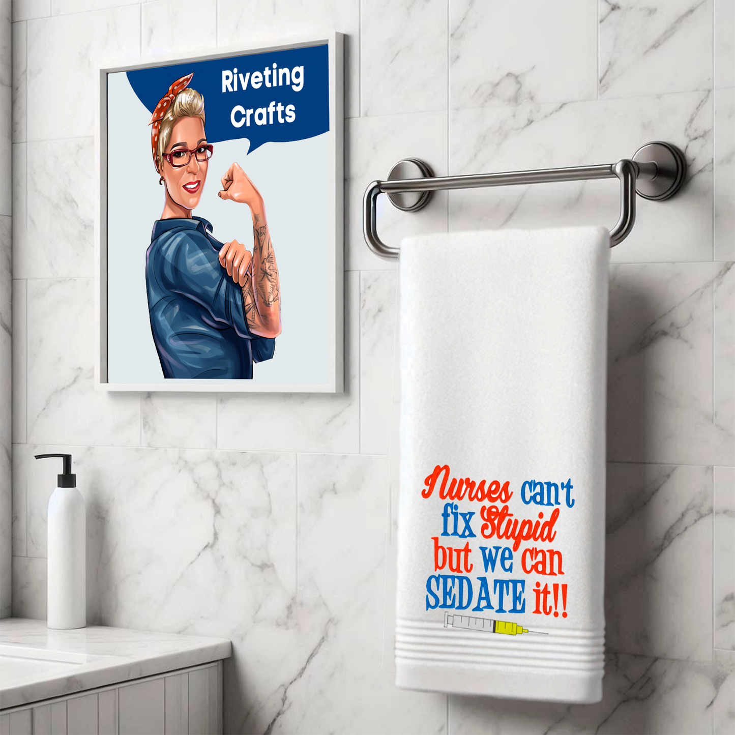 Nurses Can't Fix Stupid Hand Towel