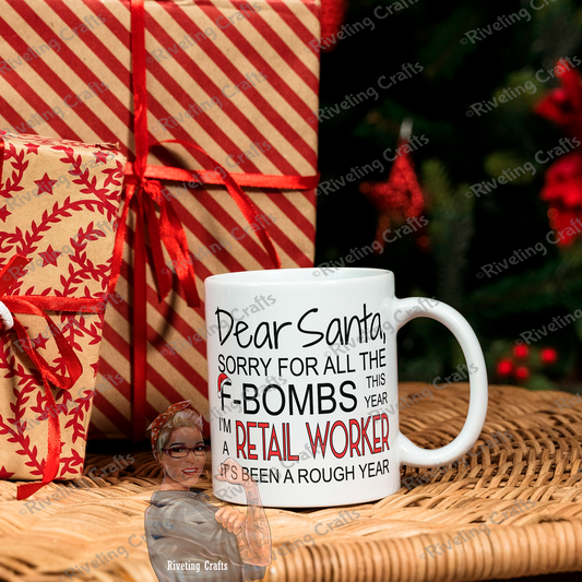 Dear Santa, Sorry for the F-bombs Coffee Mug