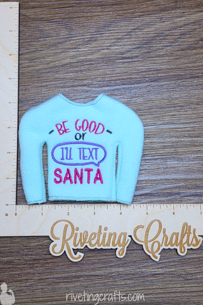 “Be Good or I’ll Text Santa” Elf Sweater - Funny Christmas Scout Doll Clothes