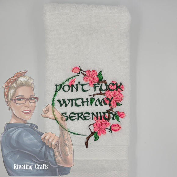 Don't F*** with my Serenity Hand Towel Design