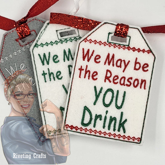 We May be the Reason You Drink Gift Tag