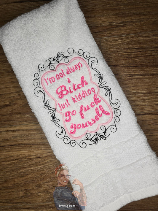 Not Always a Bitch Hand Towel